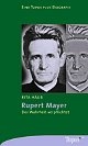 Rupert Mayer - Der Wahrheit verpflichtet