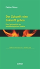 Band 91: Der Zukunft eine Zukunft geben