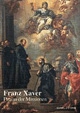 Franz Xaver - Patron der Missionen