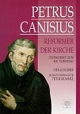 Petrus Canisius - Reformer der Kirche