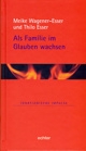 Band 29: Als Familie im Glauben wachsen