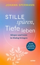 Stille spren, Tiefe leben