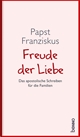 Papst Franziskus - Freude der Liebe