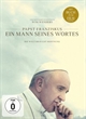 Papst Franziskus - Ein Mann seines Wortes